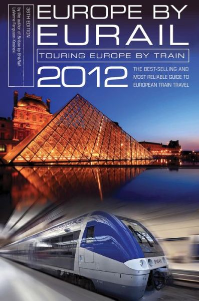 Cover for LaVerne Ferguson-Kosinski · Europe by Eurail: Touring Europe by Train - Europe by Eurail: How to Tour Europe by Train (Paperback Book) [2012 edition] (2012)