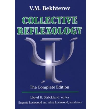 Cover for V. M. Bekhterev · Collective Reflexology: The Complete Edition (Hardcover Book) [Complete, Completed edition] (2001)