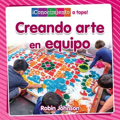 Cover for Robin Johnson · Creando arte en equipo (Book) (2020)