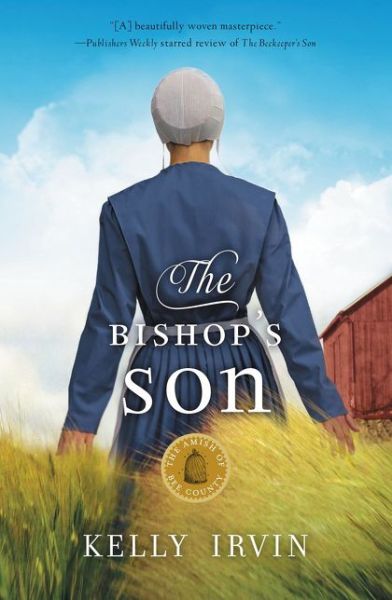 Cover for Kelly Irvin · The Bishop's Son - The Amish of Bee County (Paperback Book) (2018)