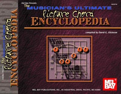 The Musician's Ultimate Picture Chord Encyclopedia - David Atkinson - Books - Mel Bay Music - 9780786661091 - May 7, 2002