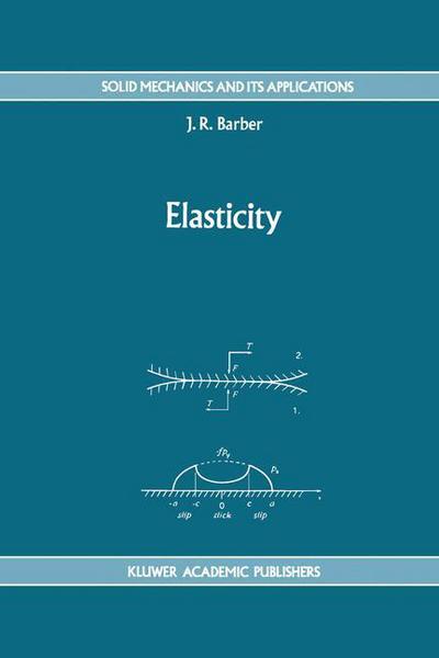 Elasticity - Solid Mechanics and Its Applications - J.R. Barber - Books - Springer - 9780792316091 - January 31, 1992