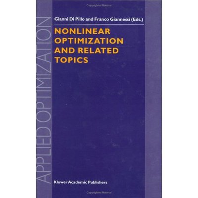 Nonlinear Optimization and Related Topics - Applied Optimization - Gianni Di Pillo - Books - Springer - 9780792361091 - April 30, 2000