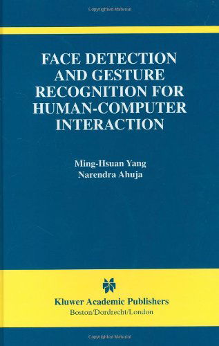 Cover for Ming-hsuan Yang · Face Detection and Gesture Recognition for Human-computer Interaction - the International Series in Video Computing (Hardcover Book) (2001)