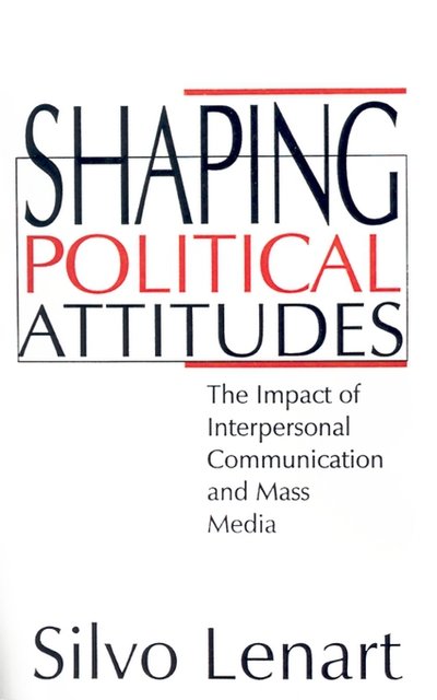 Cover for Silvo Lenart · Shaping Political Attitudes: The Impact of Interpersonal Communication and Mass Media (Paperback Bog) (1994)
