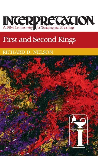 Cover for Richard D. Nelson · First and Second Kings (Interpretation: a Bible Commentary for Teaching &amp; Preaching) (Hardcover Book) [1st edition] (1987)