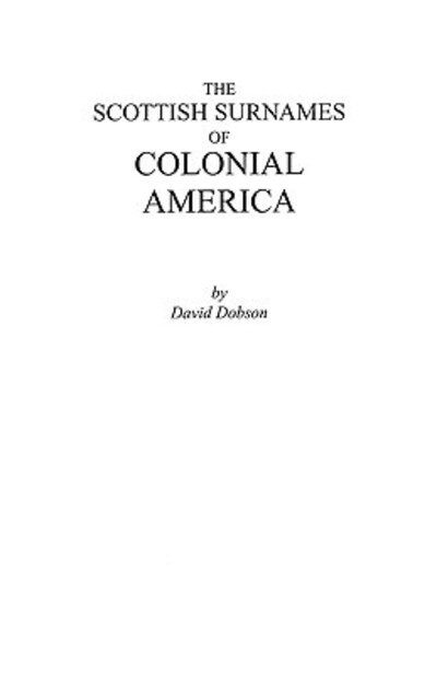 Cover for Kit Dobson · The Scottish Surnames of Colonial America (Pocketbok) (2009)