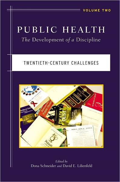 Cover for Dona Schneider · Public Health: The Development of a Discipline, Twentieth-Century Challenges (Paperback Book) [Volume 2 Ed. edition] (2011)