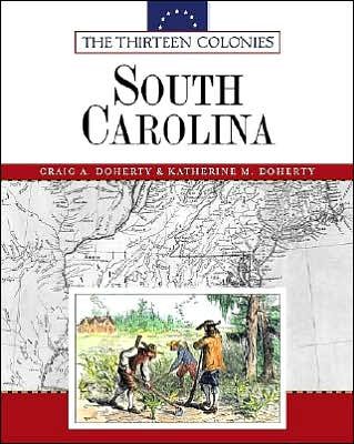 Cover for Craig A Doherty · South Carolina - Thirteen Colonies (Hardcover Book) (2004)