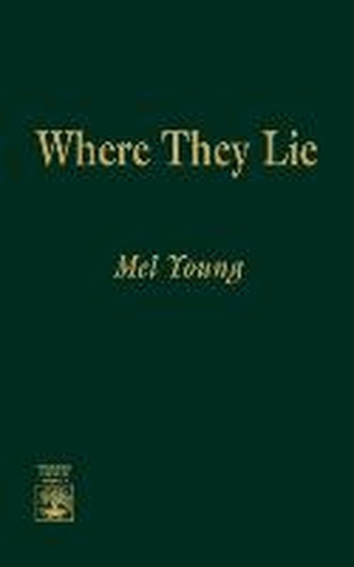 Cover for Mel Young · Where They Lie (Hardcover Book) (1990)