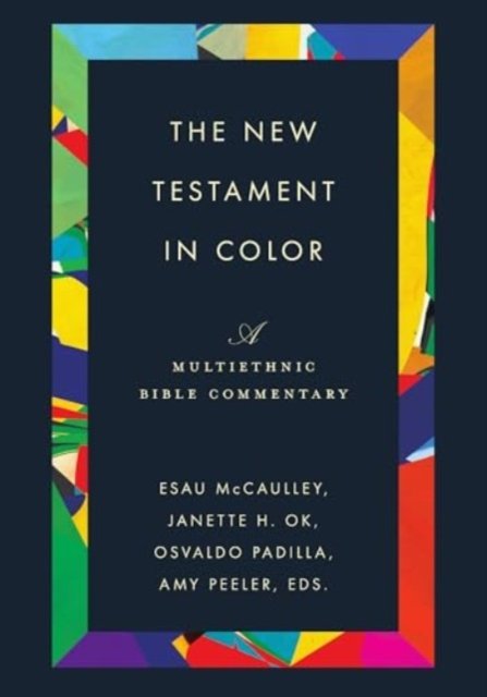 Cover for The New Testament in Color: A Multiethnic Bible Commentary (Hardcover Book) (2024)