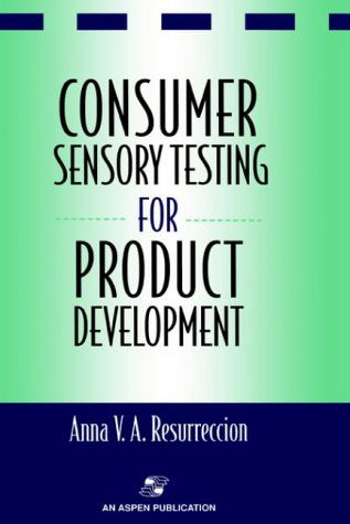 Cover for Anna V. A. Resurreccion · Consumer Sensory Testing for Product Development - Chapman &amp; Hall Food Science Book (Hardcover Book) (1998)