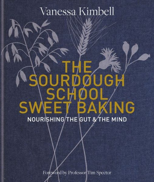 Cover for Vanessa Kimbell · Sourdough School : Sweet Baking (Book) (2020)