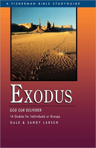 Cover for Dale Larsen · Exodus: God Our Deliverer, 14 Studies for Individuals or Groups - Fisherman Bible Studyguides (Paperback Bog) (2000)