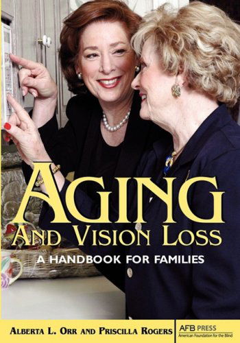 Cover for Alberta L Orr · Aging and Vision Loss: A Handbook for Families (Paperback Book) (2006)