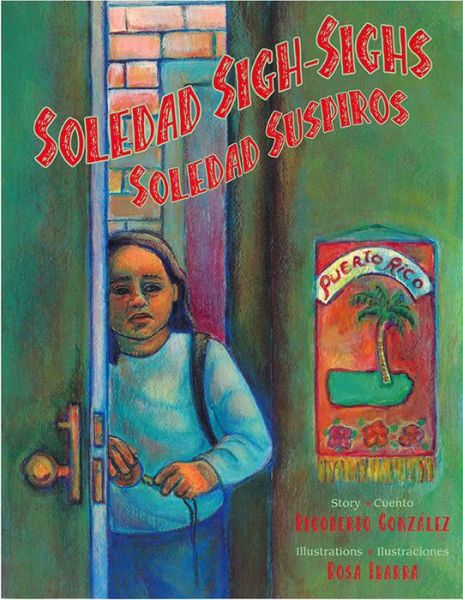 Cover for Rigoberto González · Soledad Sigh-sighs: Soledad Suspiros (Paperback Book) [Bilingual edition] (2014)