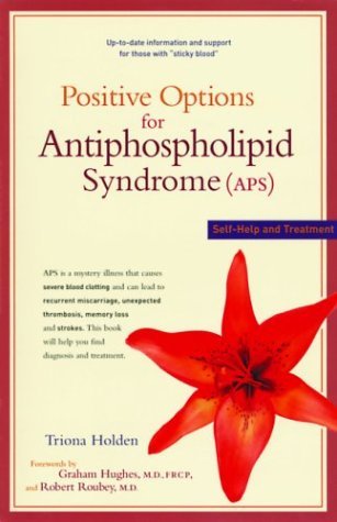 Cover for Triona Holden · Positive Options for Antiphospholipid Syndrome (Aps): Self-help and Treatment (Paperback Book) (2003)