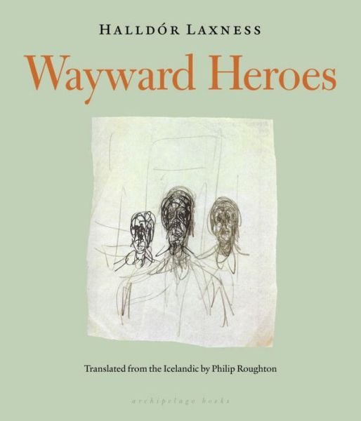 Cover for Halldor Laxness · Wayward Heroes (Paperback Book) (2016)