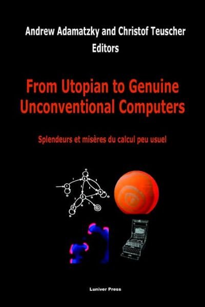 Cover for A Adamatzky · From Utopian to Genuine Unconventional Computers (Paperback Bog) (2006)