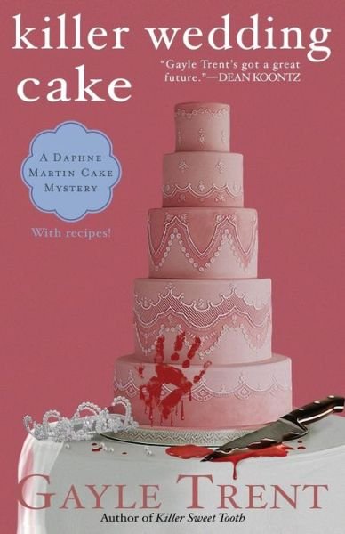 Cover for Gayle Trent · Killer Wedding Cake (Paperback Book) (2015)