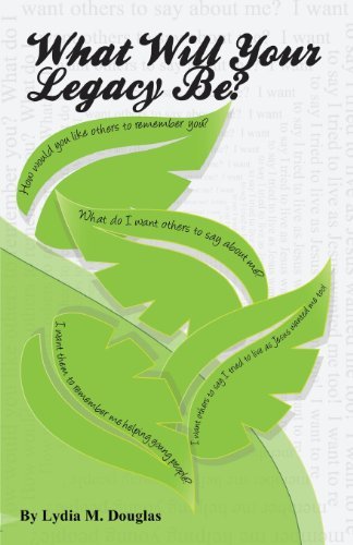 What Will Your Legacy Be? - Lydia M Douglas - Livros - Prioritybooks Publications - 9780983486091 - 15 de março de 2013