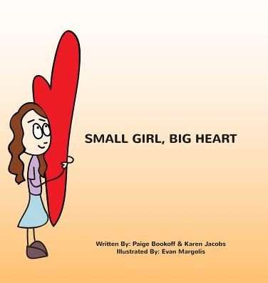 Cover for Paige C Bookoff · Small Girl, Big Heart (Gebundenes Buch) (2016)