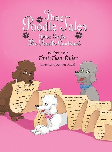 Cover for Toni Tuso Faber · The Poodle Tales: Book Twelve: the Poodle Contract (Hardcover Book) (2013)
