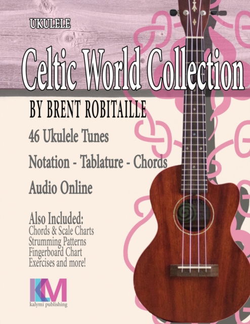 Cover for Brent C Robitaille · Celtic World Collection - Ukulele (Paperback Book) (2016)