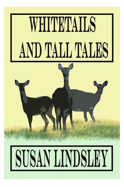 Cover for Susan Lindsley · Whitetails and Tall Tales (Taschenbuch) (2017)