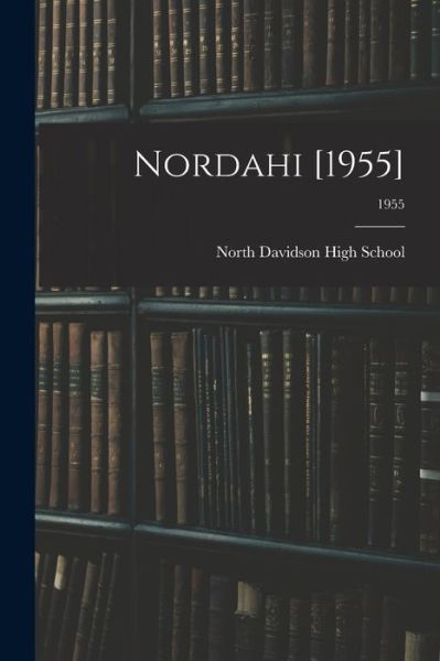 Cover for North Davidson High School (Lexington · Nordahi [1955]; 1955 (Paperback Book) (2021)