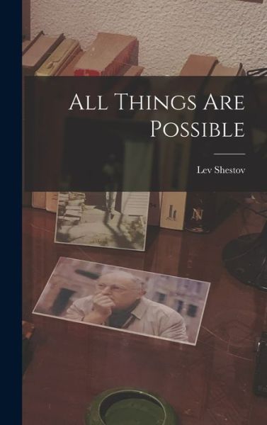 Cover for Shestov Lev · All Things Are Possible (Book) (2022)