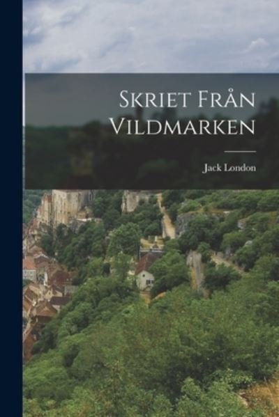 Cover for Jack London · Skriet fran vildmarken (Taschenbuch) (2022)