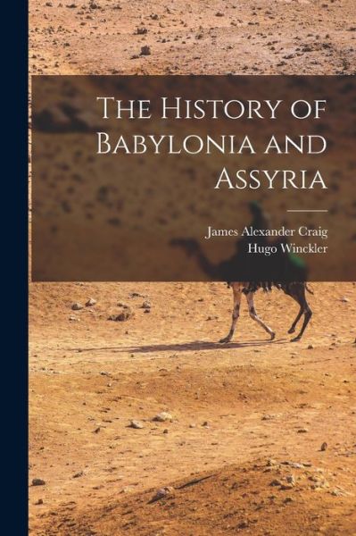 Cover for Hugo Winckler · History of Babylonia and Assyria (Book) (2022)