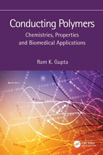 Cover for Gupta, Ram K. (Pittsburg State University) · Conducting Polymers: Chemistries, Properties and Biomedical Applications (Hardcover Book) (2022)