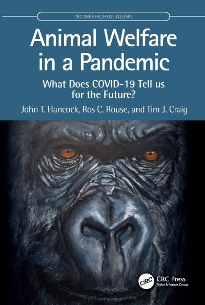 Cover for Hancock, John T. (UWE Bristol) · Animal Welfare in a Pandemic: What Does COVID-19 Tell us for the Future? - CRC One Health One Welfare (Paperback Book) (2024)