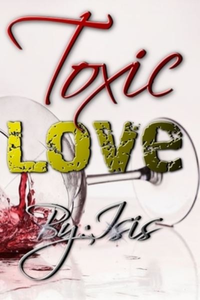 Cover for Isis Covington · Toxic Love (Paperback Book) (2021)