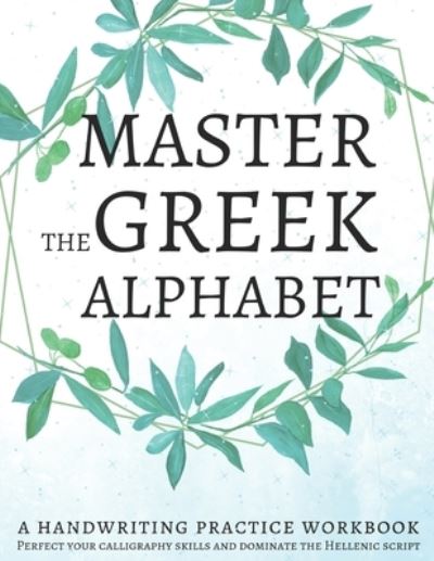 Cover for Lang Workbooks · Master the Greek Alphabet, A Handwriting Practice Workbook (Paperback Book) (2019)