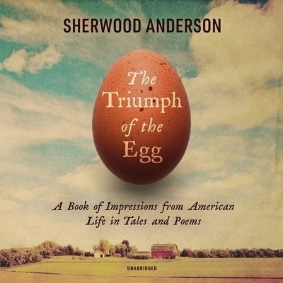 Cover for Sherwood Anderson · The Triumph of the Egg (CD) (2019)