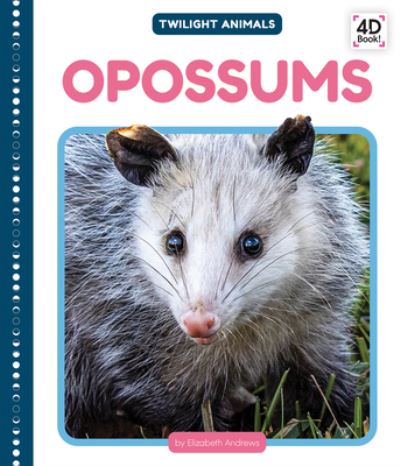 Opossums - Abdo Publishing Company - Books - Abdo Publishing Company - 9781098242091 - August 1, 2022