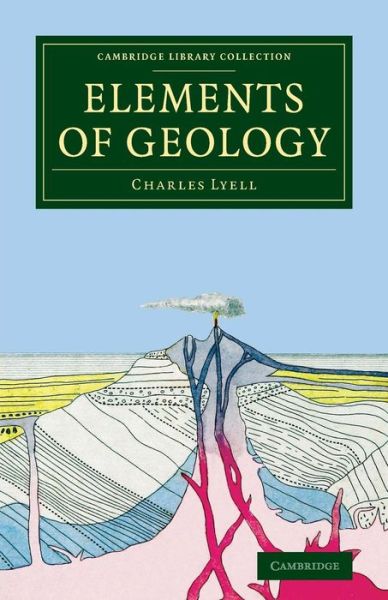 Cover for Charles Lyell · Elements of Geology - Cambridge Library Collection - Earth Science (Paperback Book) (2014)