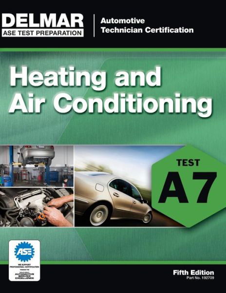 Cover for Delmar Learning · ASE Test Preparation - A7 Heating and Air Conditioning (Paperback Book) (2011)