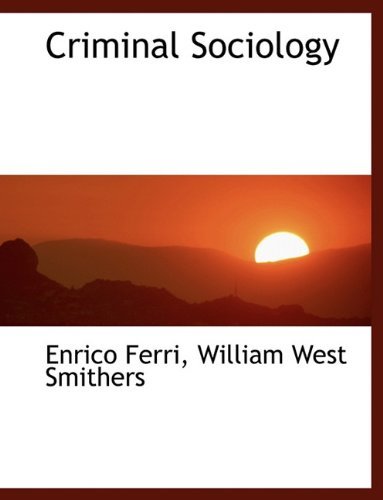 Cover for Enrico Ferri · Criminal Sociology (Paperback Book) [Large type / large print edition] (2009)