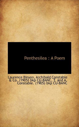 Cover for Laurence Binyon · Penthesilea: a Poem (Paperback Book) (2009)