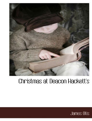 Cover for James Otis · Christmas at Deacon Hackett's (Taschenbuch) (2010)