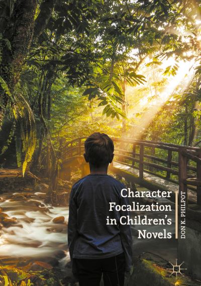 Cover for Don K. Philpot · Character Focalization in Children's Novels (Hardcover Book) [1st ed. 2017 edition] (2017)