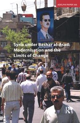 Cover for Volker Perthes · Syria under Bashar al-Asad: Modernisation and the Limits of Change - Adelphi series (Hardcover Book) (2017)