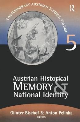 Cover for Gunter Bischof · Austrian Historical Memory and National Identity - Contemporary Austrian Studies (Hardcover Book) (2018)