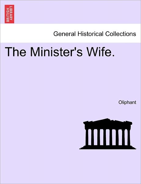 Cover for Margaret Wilson Oliphant · The Minister's Wife. (Paperback Book) (2011)