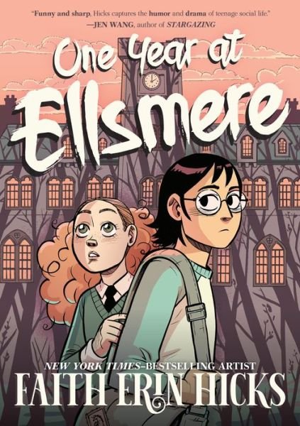 Cover for Faith Erin Hicks · One Year at Ellsmere (Hardcover Book) (2020)