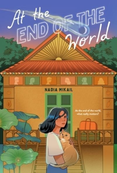 At the End of the World - Nadia Mikail - Books - Feiwel & Friends - 9781250868091 - October 17, 2023